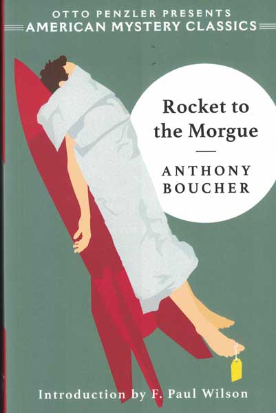 Item #56637 Rocket to the Morgue. Anthony Boucher.