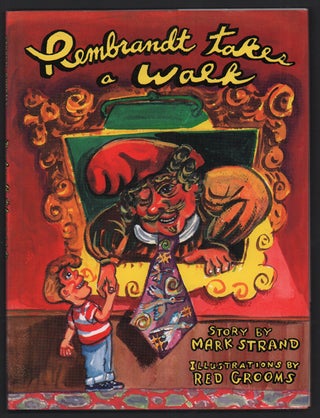 Item #56702 Rembrandt Takes a Walk. Mark Strand, Red Grooms