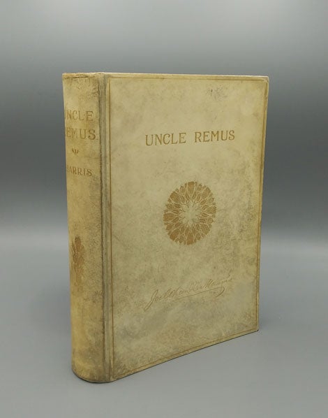 Item #56719 Uncle Remus: His Songs and His Sayings. Joel Chandler Harris.