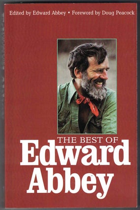 Item #56734 The Best of Edward Abbey. Edward Abbey, Doug Peacock