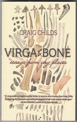 Item #56778 Virga & Bone: Essays from Dry Places. Craig Childs