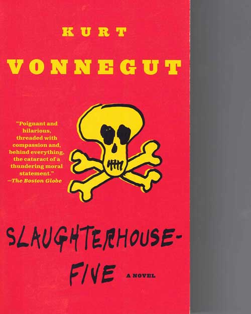 Item #56820 Slaughterhouse Five: Or the Children's Crusade, a Duty-Dance with Death. Kurt Vonnegut.