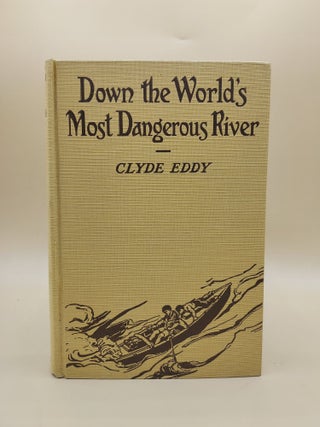 Down the World's Most Dangerous River