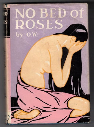 Item #56921 No Bed of Roses: The Diary of a Lost Soul. O. W., Marjorie Erskine Smith