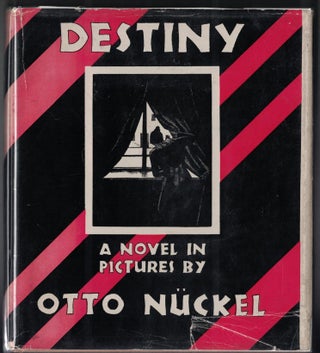 Item #57035 Destiny: A Novel in Pictures. Otto Nückel