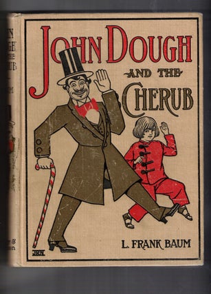 Item #57203 John Dough and the Cherub. L. Frank Baum