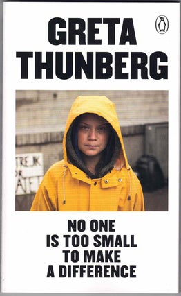 Item #57207 No One Is Too Small to Make a Difference. Greta Thunberg