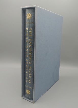Item #57276 The California Diary of Faxon Dean Atherton 1836 - 1839. Faxon Dean Atherton, Doyce...