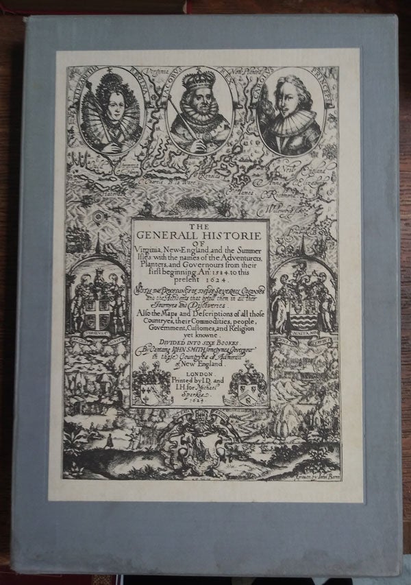 Item #57389 The Generall Historie of Virginia, New-England and the Summer Isles, by Captain John Smith, 1624. John Smith, A. L. Rowse, Robert O. Dougan, introduction, biographical notes.