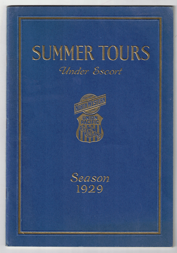 Item #57413 Summer Tours Under Escort. Yellowstone National Park; Rocky Mountain National Park; Zion National Park; Bryce Canyon National Park; Grand Canyon National Park; Yosemite National Park. California. Colorado. Chicago, Union Pacic North Western Line, The Overland Route.