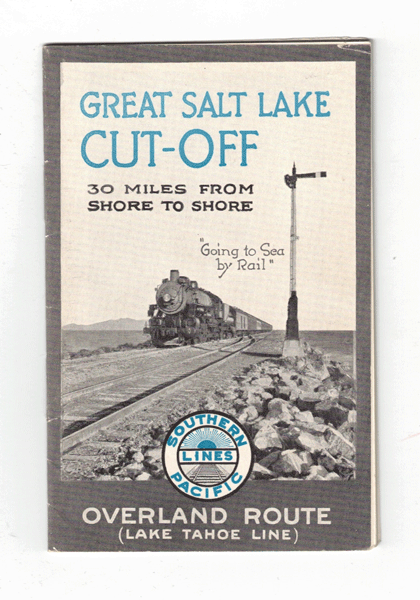 Item #57467 The Great Salt Lake Cut-Off. Going to Sea by Rail. Overland Route (Lake Tahoe Line)