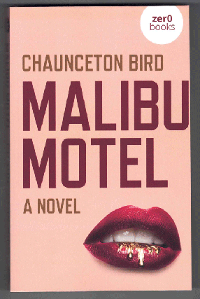 Item #57665 Malibu Motel. Chaunceton Bird