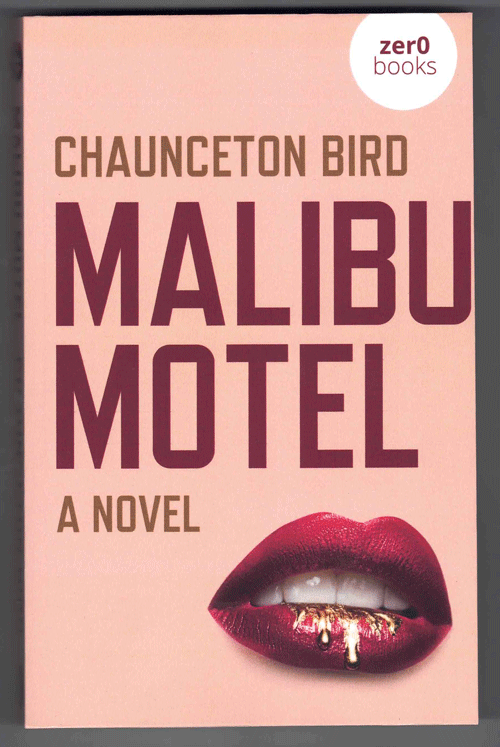 Item #57665 Malibu Motel. Chaunceton Bird.