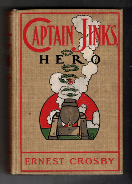 Item #57777 Captain Jinks Hero. Ernest Crosby, Dan Beard.