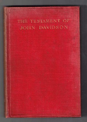 Item #57803 The Testament of John Davidson. John Davidson