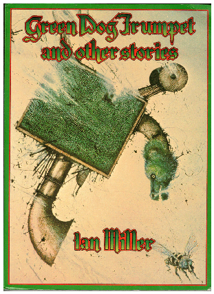 Item #57881 Green Dog Trumpet and Other Stories (A Dragon's Dream Book). Ian Miller, Fantasy Art