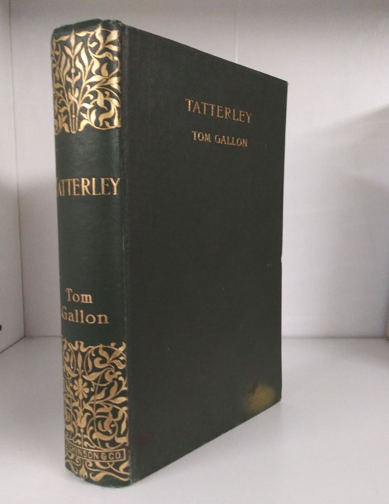Item #57902 Tatterley: The Story of a Dead Man. Tom Gallon.