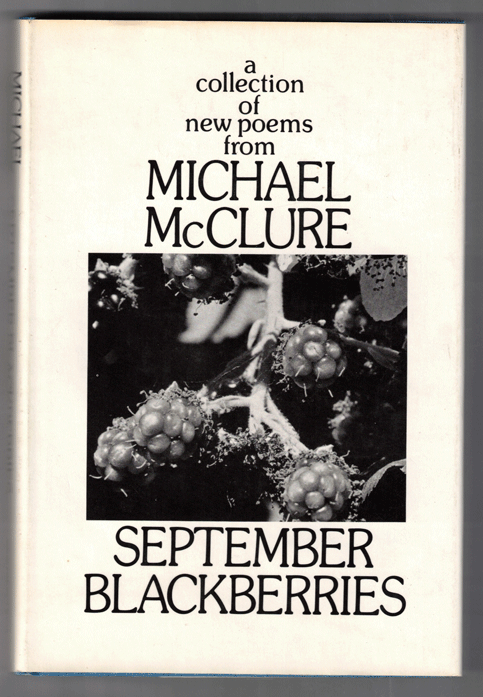 Item #57915 September Blackberries. Michael McClure.