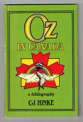 Item #57940 Oz in Canada: A Bibliography. C. J. Hinke, Peter E. Hanff