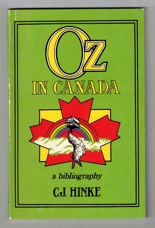 Item #57940 Oz in Canada: A Bibliography. C. J. Hinke, Peter E. Hanff.