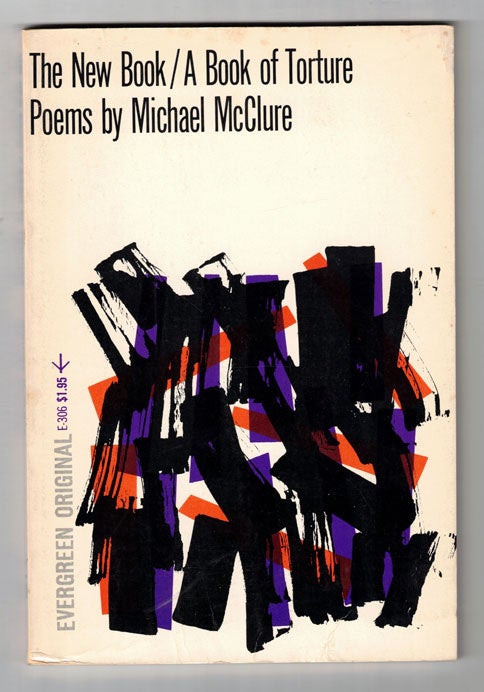 Item #57942 The New Book / A Book of Torture. Michael McClure.