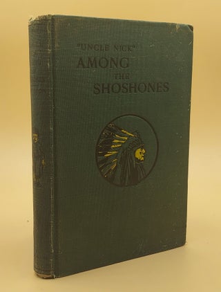 Item #57945 Among the Shoshones. Elijah Nicholas Wilson