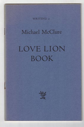 Item #57952 Love Lion Book. Michael McClure