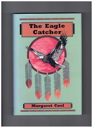 Item #57973 The Eagle Catcher. Margaret Coel