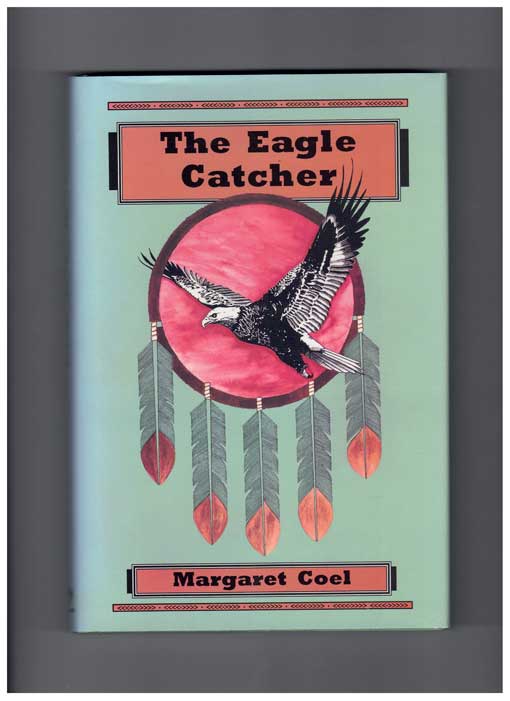 Item #57973 The Eagle Catcher. Margaret Coel.