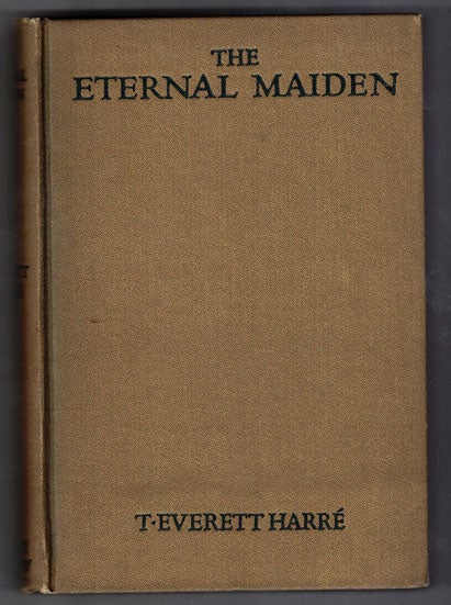 Item #57982 The Eternal Maiden. T. Everett Harre.