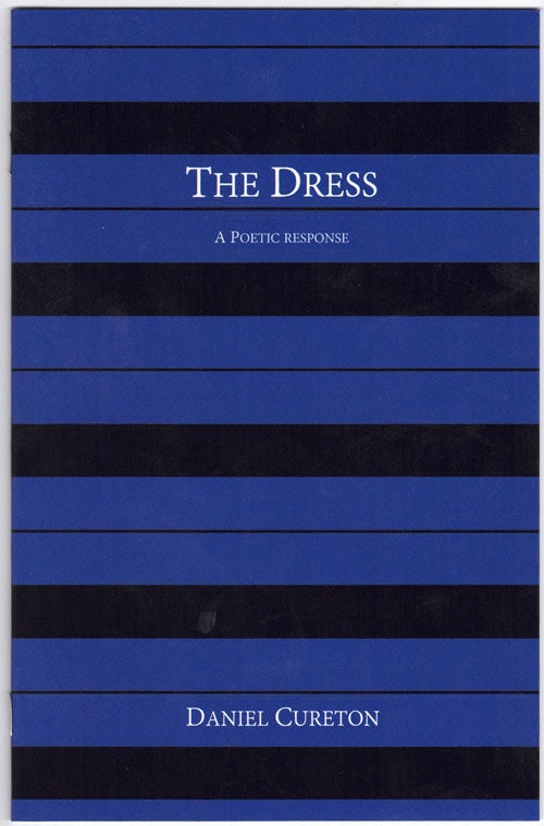 Item #58007 The Dress: A Poetic Response. Daniel Cureton.