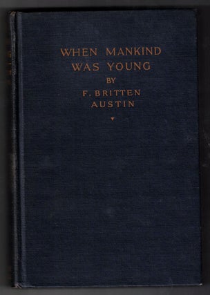 Item #58118 When Mankind Was Young. F. Britten Austin