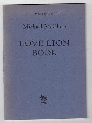 Item #58122 Love Lion Book. Michael McClure