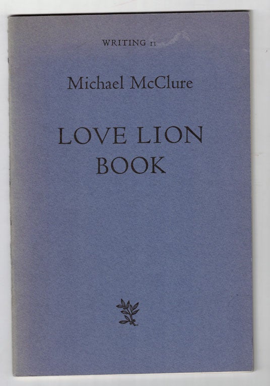 Item #58122 Love Lion Book. Michael McClure.