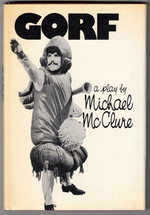 Item #58193 Gorf or Gorf and the Blind Dyke. Michael McClure.