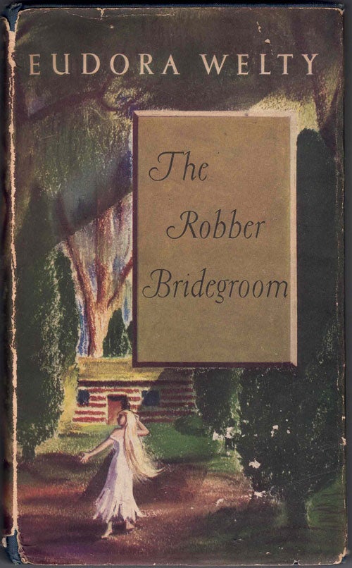 Item #58412 The Robber Bridegroom. Eudora Welty.