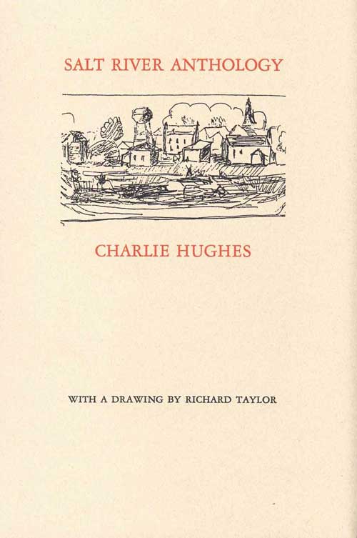 Item #58443 Salt River Anthology. Charlie Hughes.