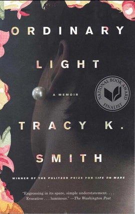 Item #58533 Ordinary Light: A Memoir. Tracy K. Smith
