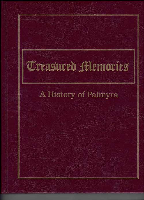 Item #58764 Treasured Memories: A History of Palmyra [Utah]. Shirlene Roach Ottesen.