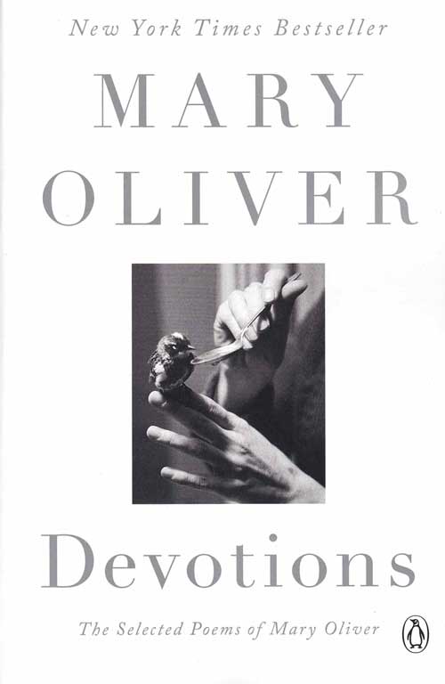 Item #58780 Devotions: The Selected Poems of Mary Oliver. Mary Oliver.