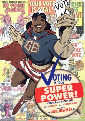 Item #58802 Voting is Your Super Power!; Comic Books of the Past Rally Us to Vote Today. Craig Yoe