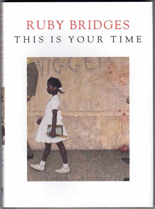 Item #58819 This is Your Time. Ruby Bridges