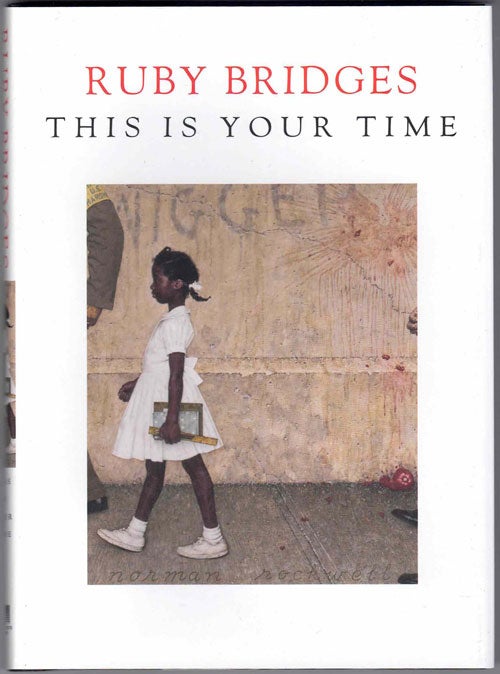 Item #58819 This is Your Time. Ruby Bridges.