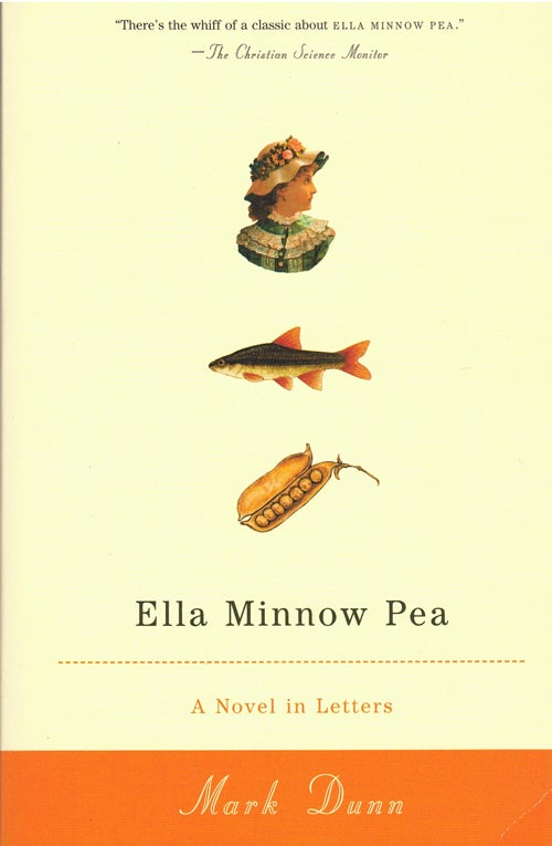 Item #59134 Ella Minnow Pea: A Novel in Letters. Mark Dunn.