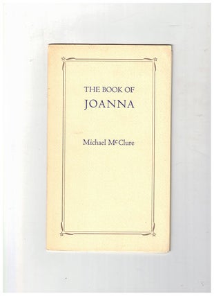 Item #59209 The Book of Joanna. Michael McClure