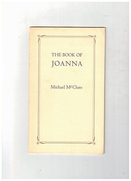 Item #59209 The Book of Joanna. Michael McClure.