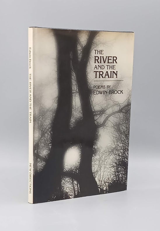Item #59226 The River and the Train. Edwin Brock.