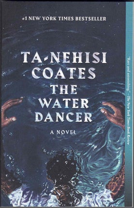 Item #59279 The Water Dancer. Ta-Nehisi Coates