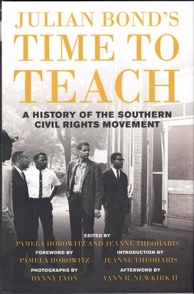 Item #59384 Time to Teach: A History of the Southern Civil Rights Movement. Julian Bond, Pamela...