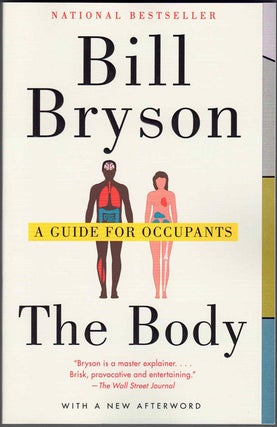Item #59401 The Body: A Guide for Occupants. Bill Bryson